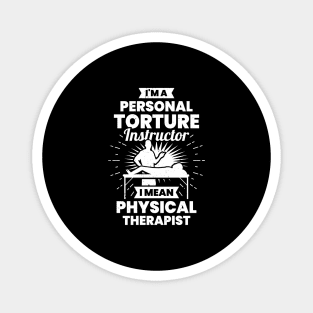 Funny PT Physical Therapist Gift Magnet